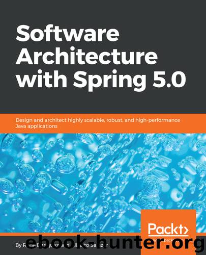 Software Architecture with Spring 5.0 by René Enríquez