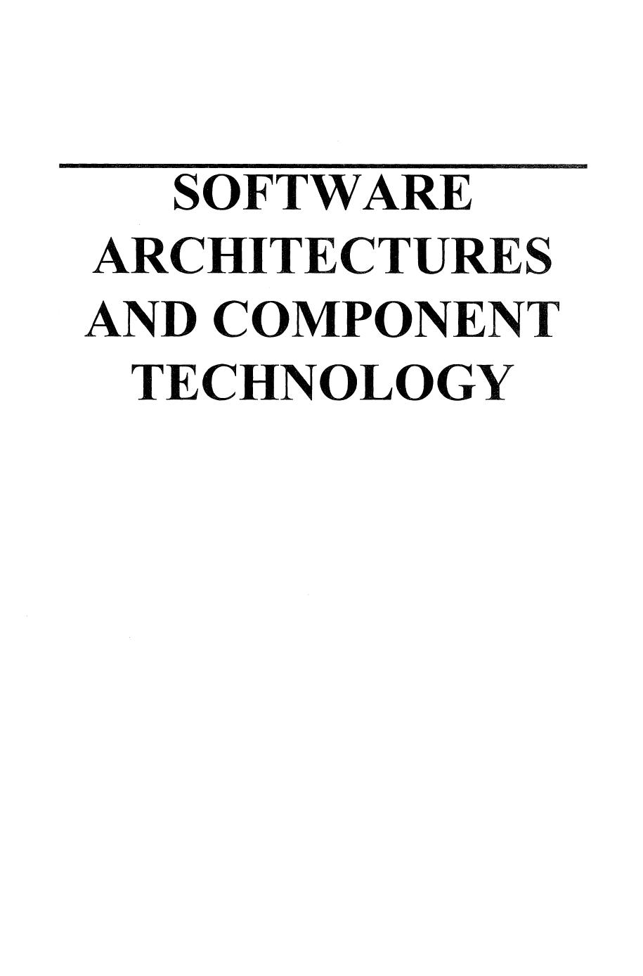 Software Architectures and Component Technology by Bedir Tekinerdoğan Mehmet Akşit (auth.) Mehmet Akşit (eds.)