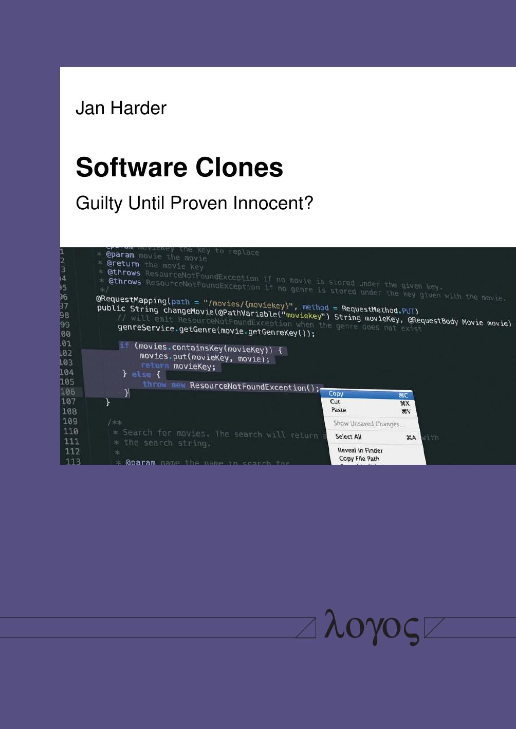 Software Clones - Guilty until Proven Innocent? by Jan Harder