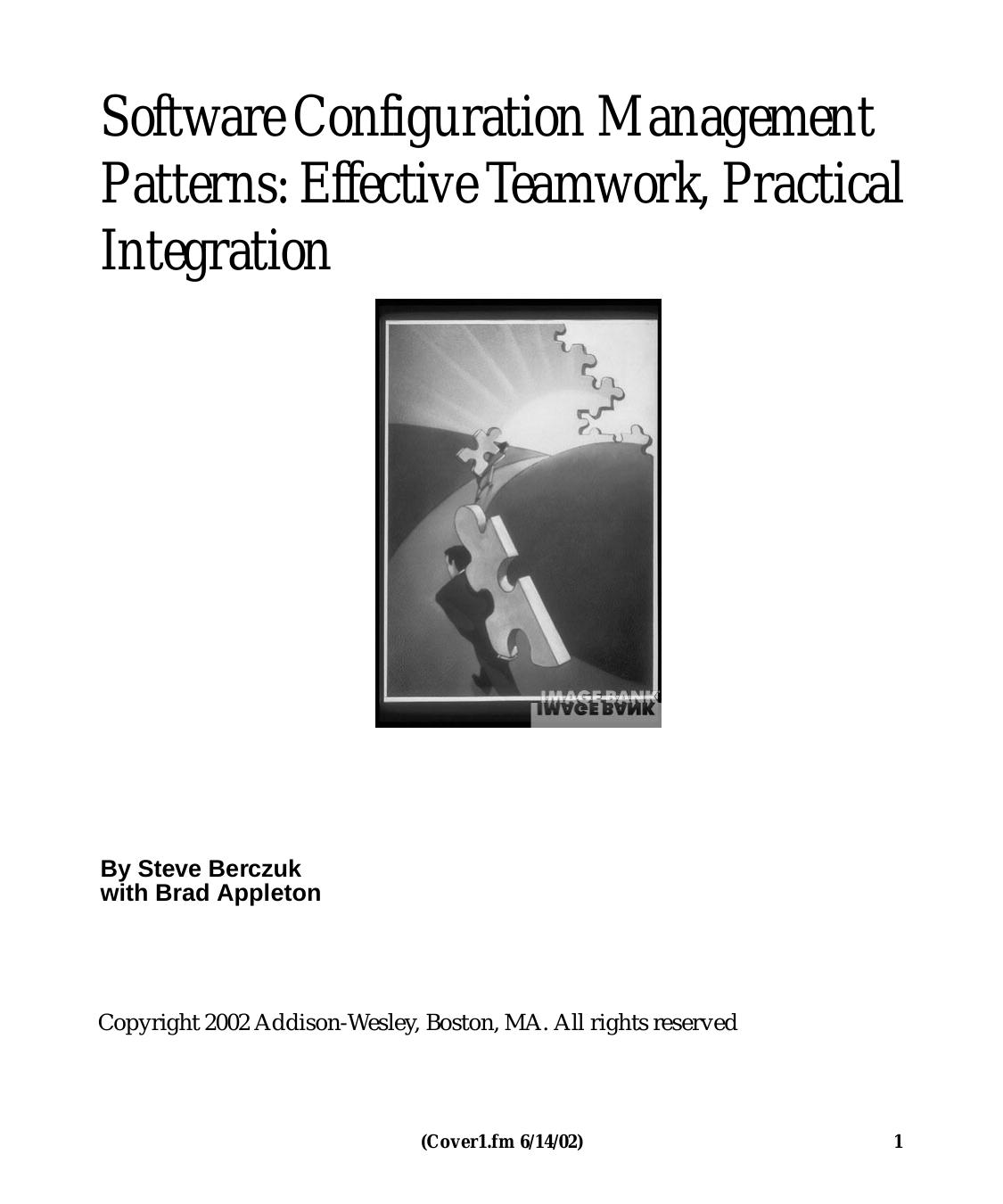 Software Configuration Management Patterns: Effective Teamwork, Practical Integration by Steve Berczuk with Brad Appleton