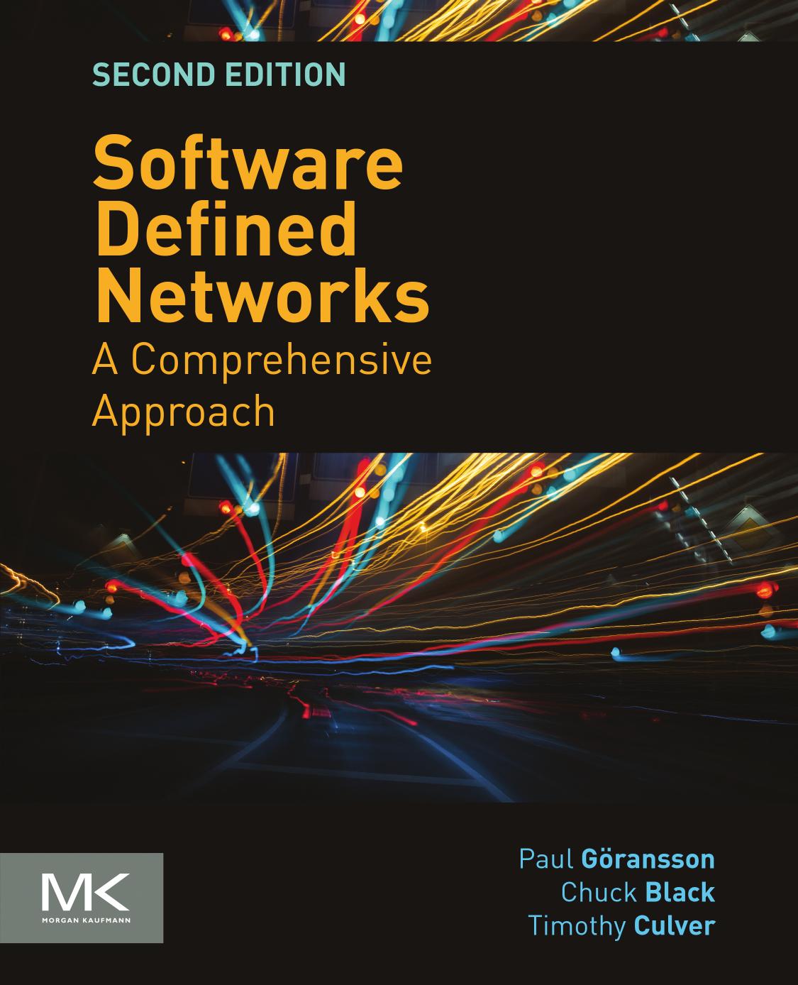 Software Defined Networks: A Comprehensive Approach 2nd Edition by Paul Goransson & Chuck Black & Timothy Culver