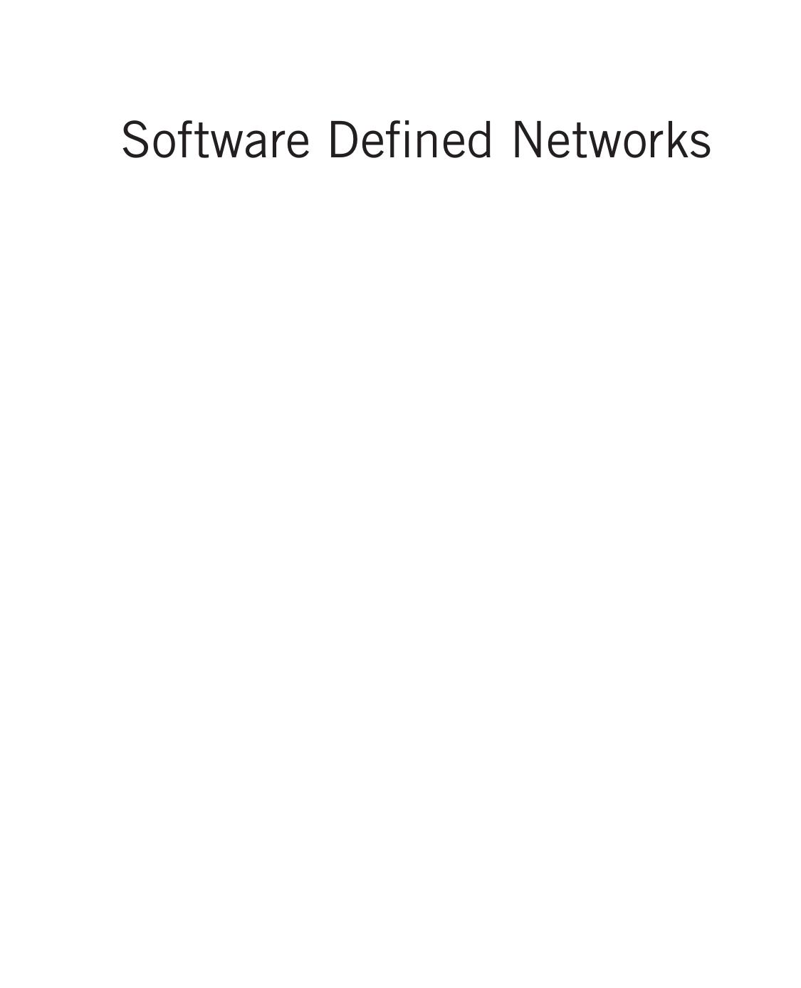 Software Defined Networks. A Comprehensive Approach by Paul Goransson and Chuck Black (Auth.)