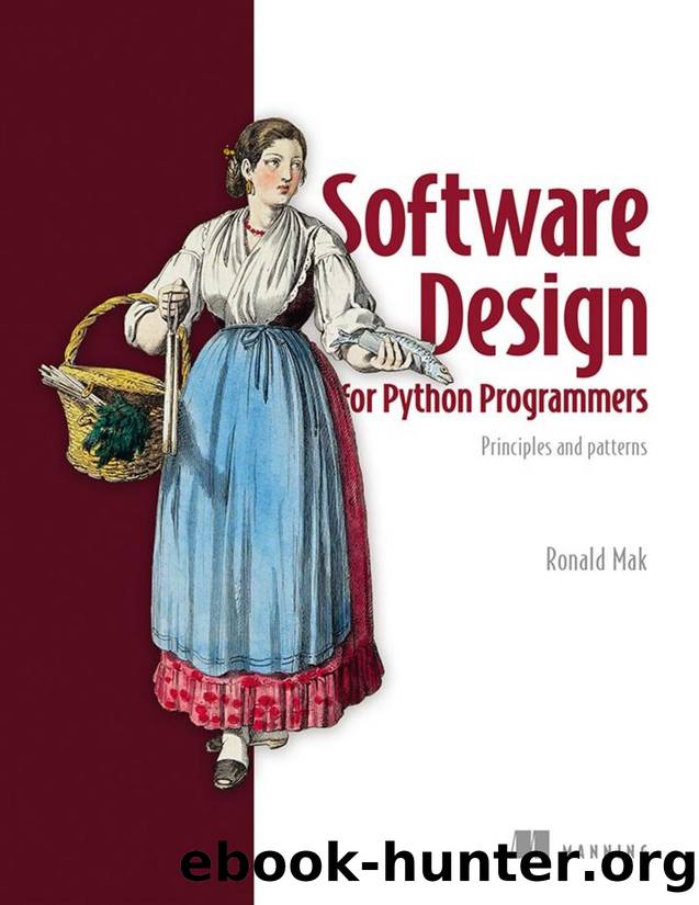 Software Design for Python Programmers (for . .) by Ronald Mak