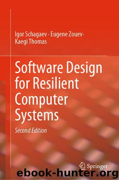 Software Design for Resilient Computer Systems by Igor Schagaev & Eugene Zouev & Kaegi Thomas