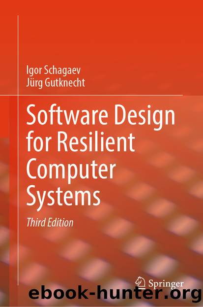 Software Design for Resilient Computer Systems by Igor Schagaev & Jürg Gutknecht