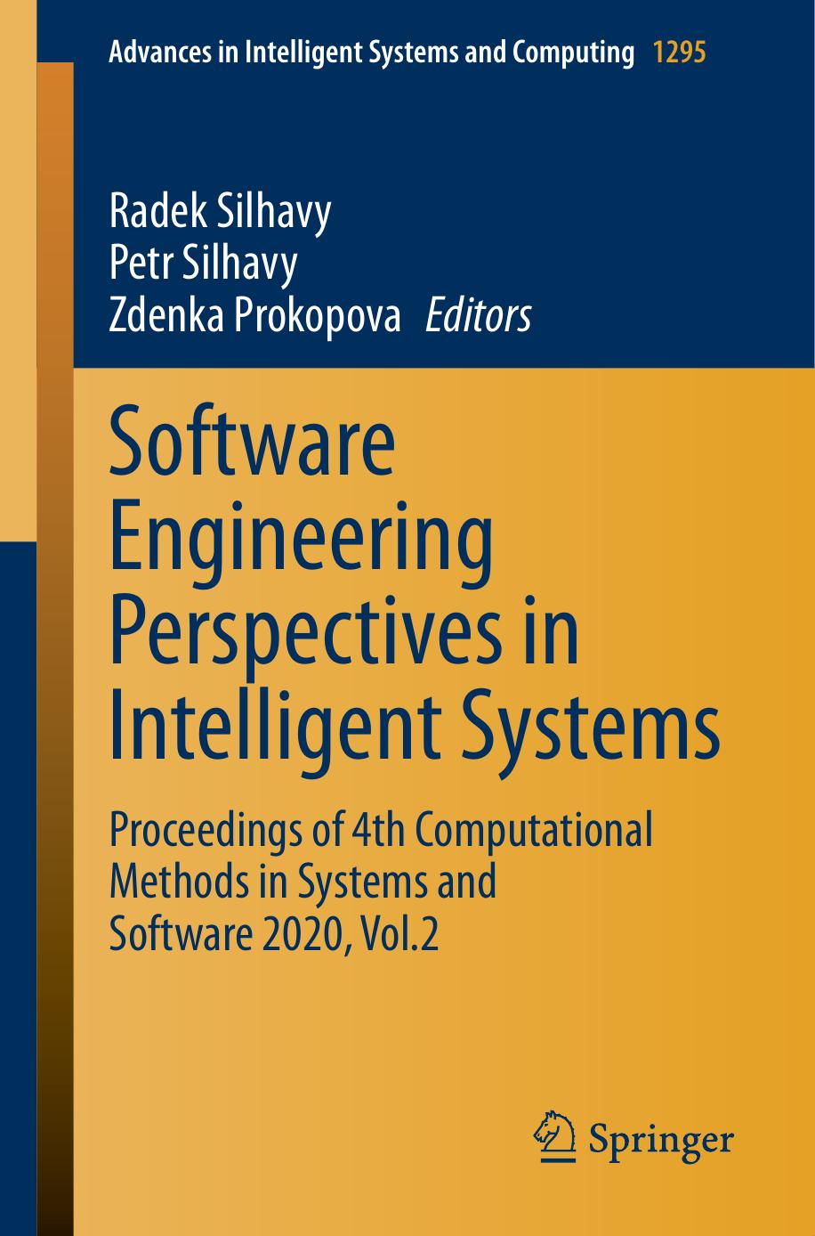Software Engineering Perspectives in Intelligent Systems: Proceedings of 4th Computational Methods in Systems and Software 2020, Vol.2 by Radek Silhavy Petr Silhavy Zdenka Prokopova