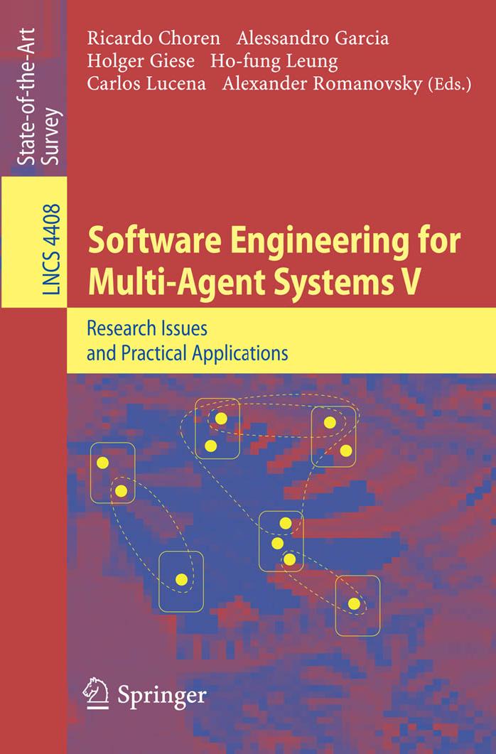 Software Engineering for Multi-Agent Systems V: Research Issues and Practical Applications by unknow