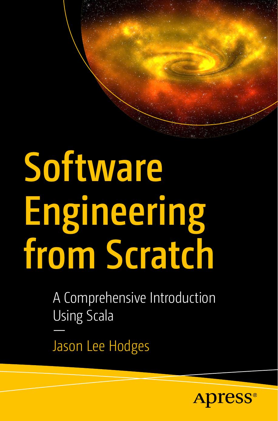 Software Engineering from Scratch by Jason Lee Hodges
