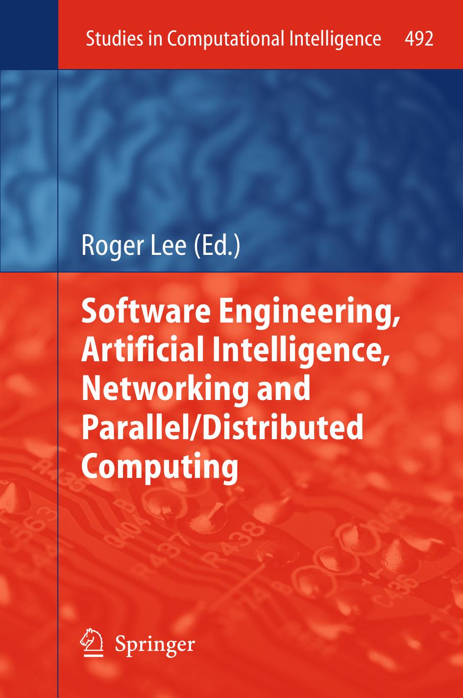 Software Engineering, Artificial Intelligence, Networking and Parallel/Distributed Computing by Shorta Nakashima Shenglin Mu (auth.) Roger Lee (eds.)