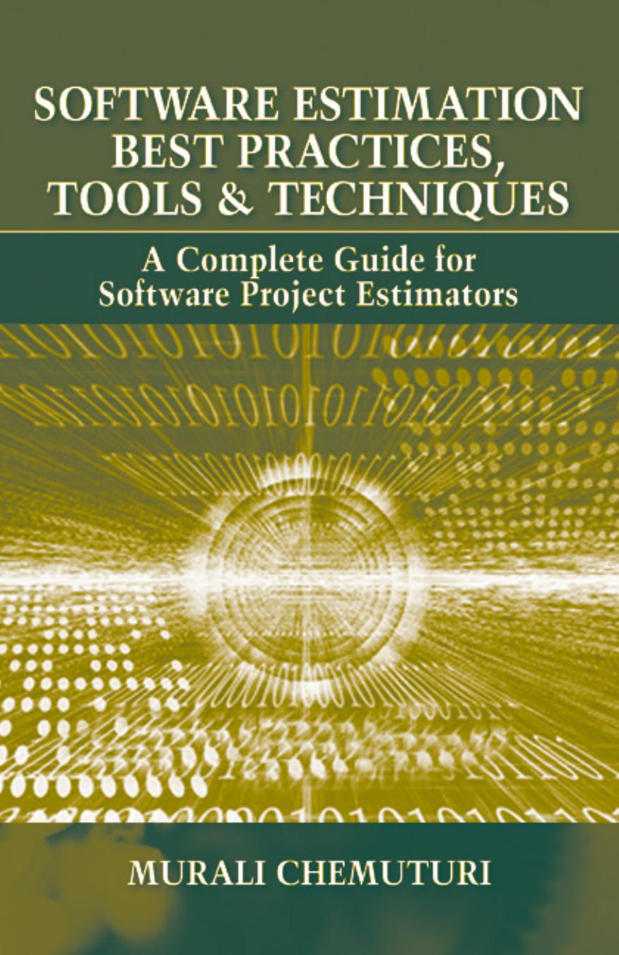 Software Estimation Best Practices, Tools & Techniques: A Complete Guide for Software Project Estimators by Unknow