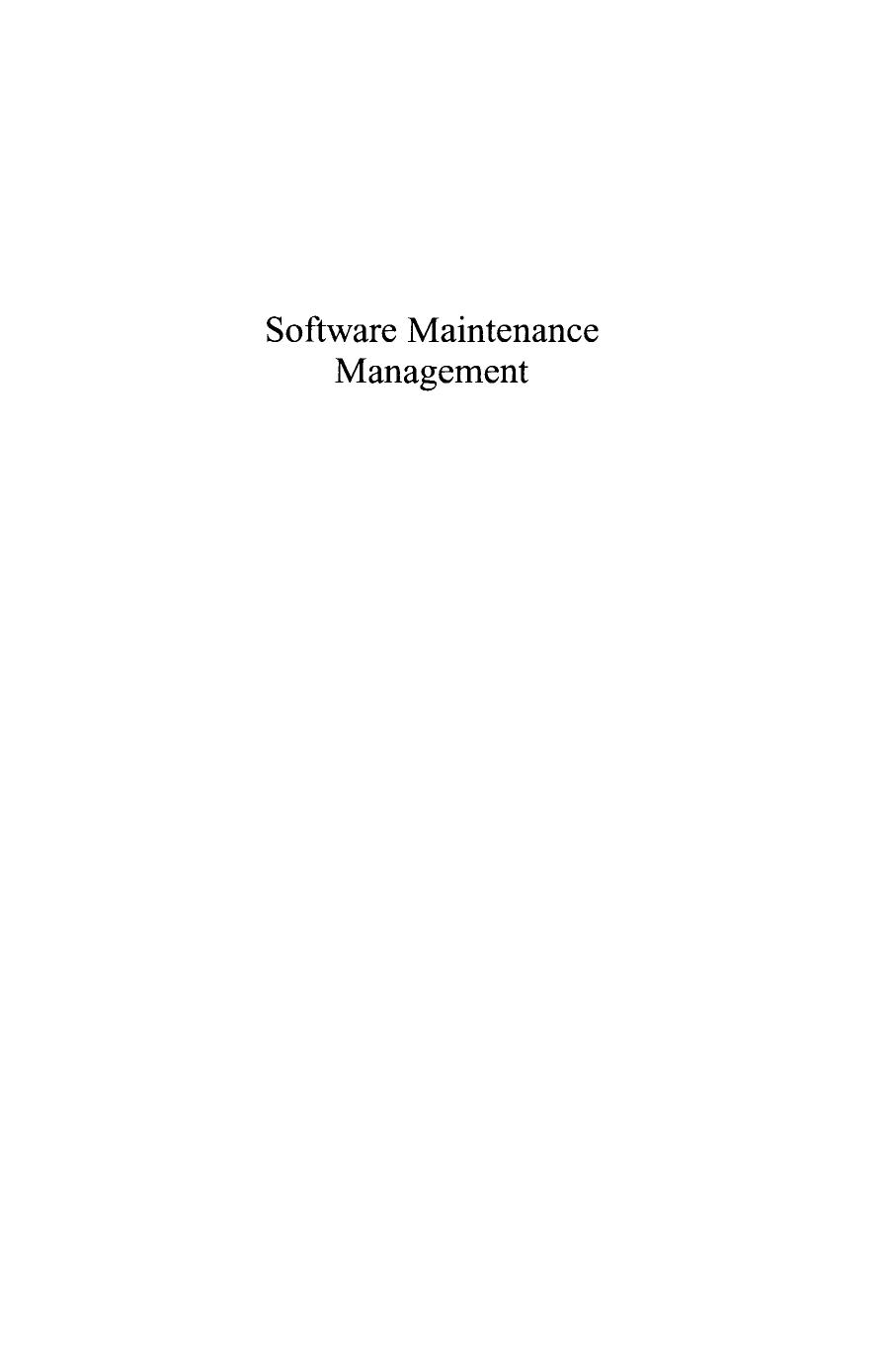 Software Maintenance Management: Evaluation and Continuous Improvement by Unknow