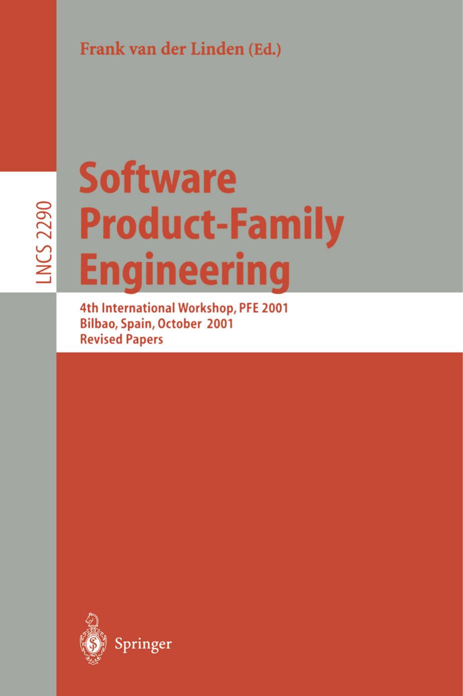 Software Product-Family Engineering: 4th International Workshop, PFE 2001 Bilbao, Spain, October 3â5, 2001 Revised Papers by Frank van der Linden (auth.) Frank van der Linden (eds.)