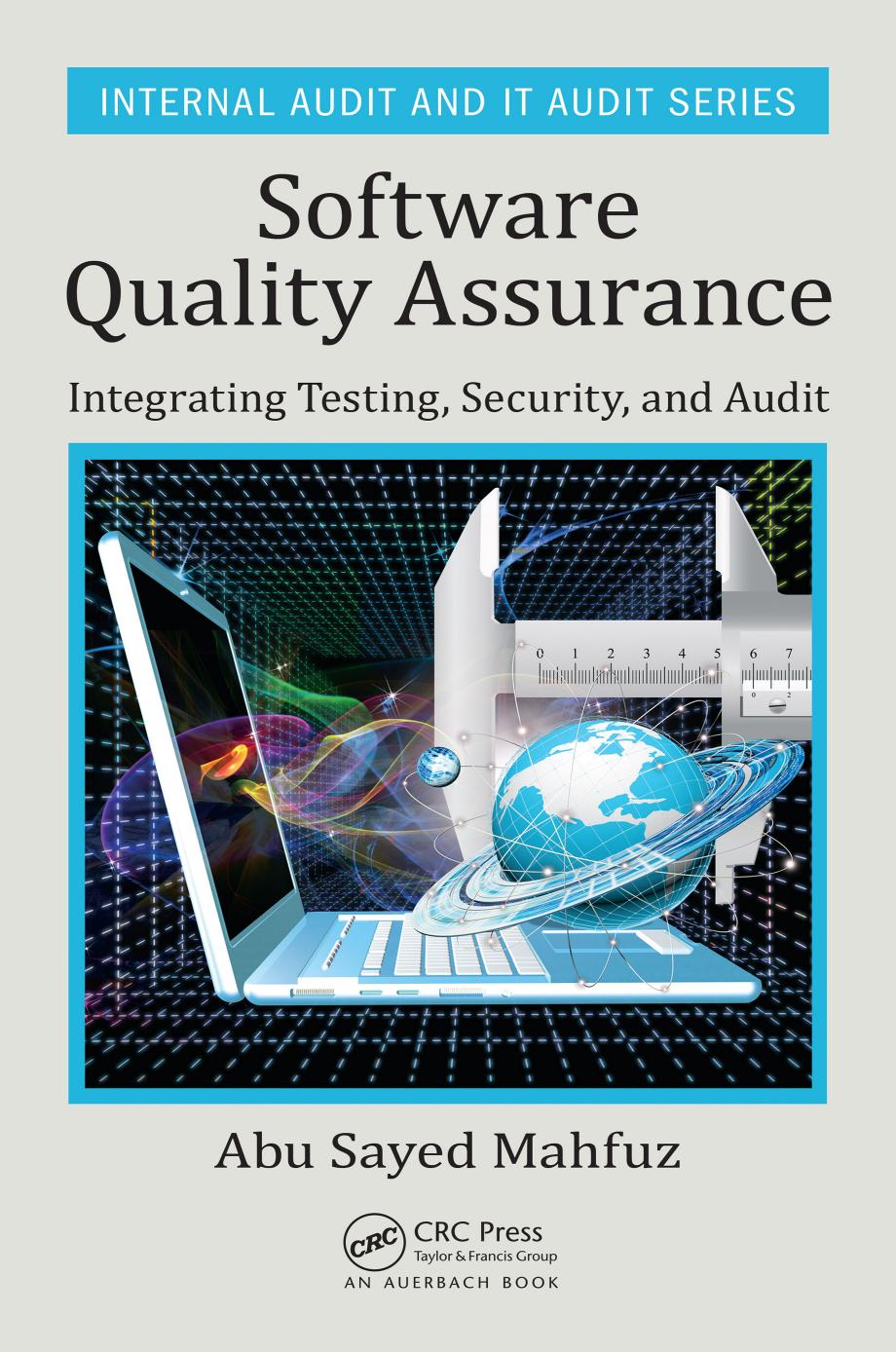 Software Quality Assurance; Integrating Testing, Security, and Audit by Mahfuz Abu Sayed