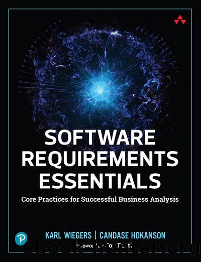 Software Requirements Essentials by Wiegers Karl;Hokanson Candase; & Candase Hokanson