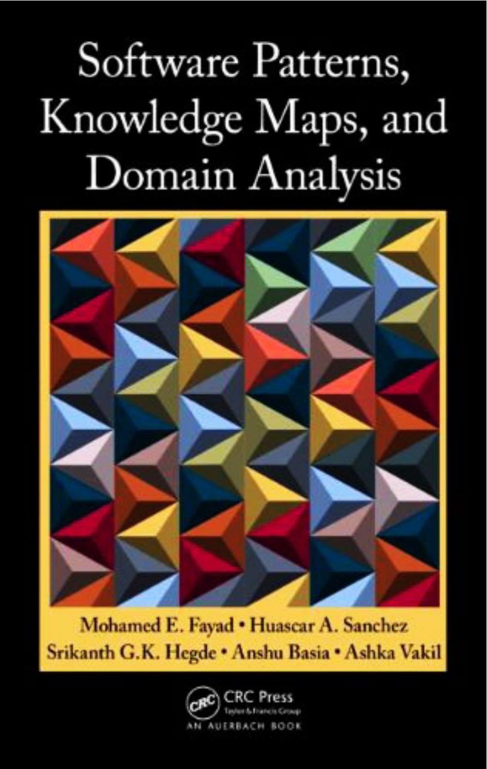 Software patterns, knowledge maps, and domain analysis by Fayad M.E. et al
