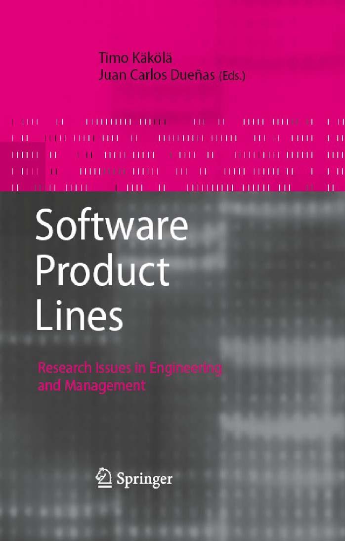 Software product lines: research issues in engineering and management by Timo Käkölä Juan Carlos Dueñas