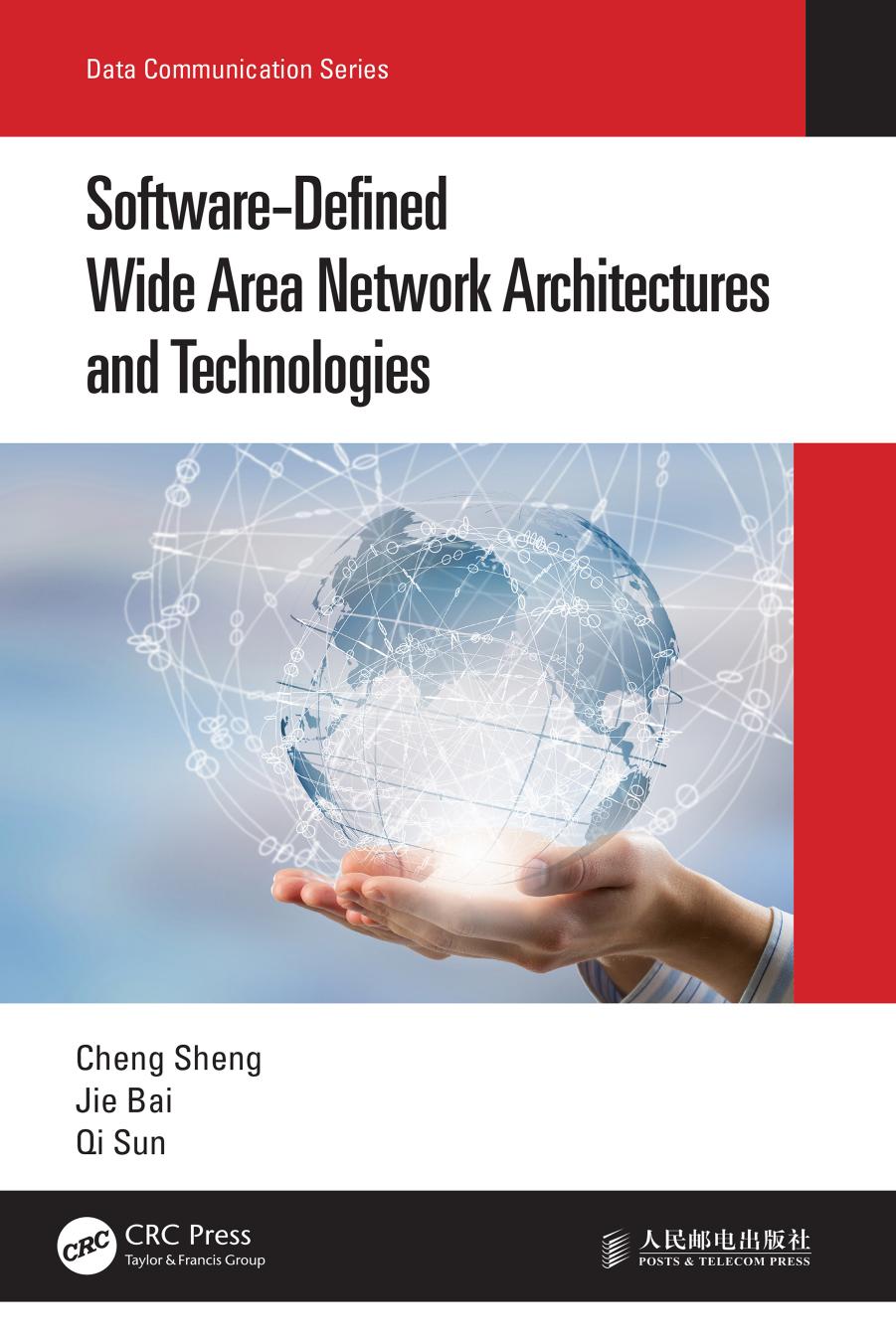 Software-Defined Wide Area Network Architectures and Technologies by Cheng Sheng Jie Bai Qi Sun