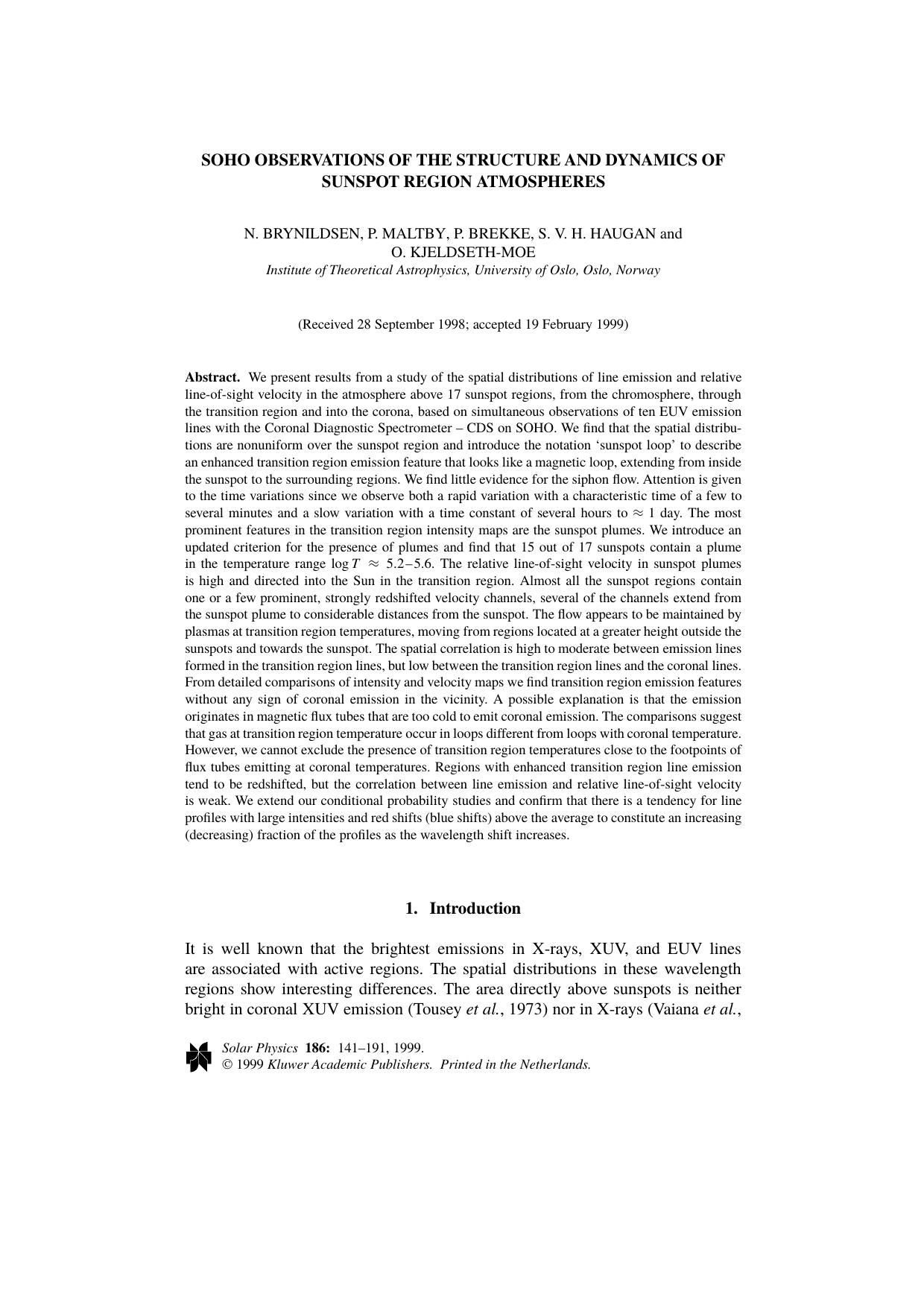 Soho Observations of the Structure and Dynamics of Sunspot Region Atmospheres by Unknown