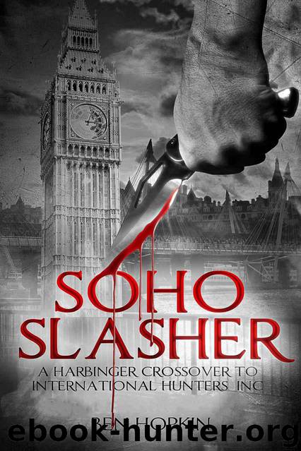 Soho Slasher: Jack Is Back: A Harbinger Crossover Novel to International Hunters, Inc. by Ben Hopkin