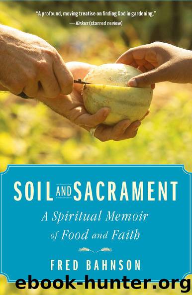 Soil & Sacrament by Fred Bahnson
