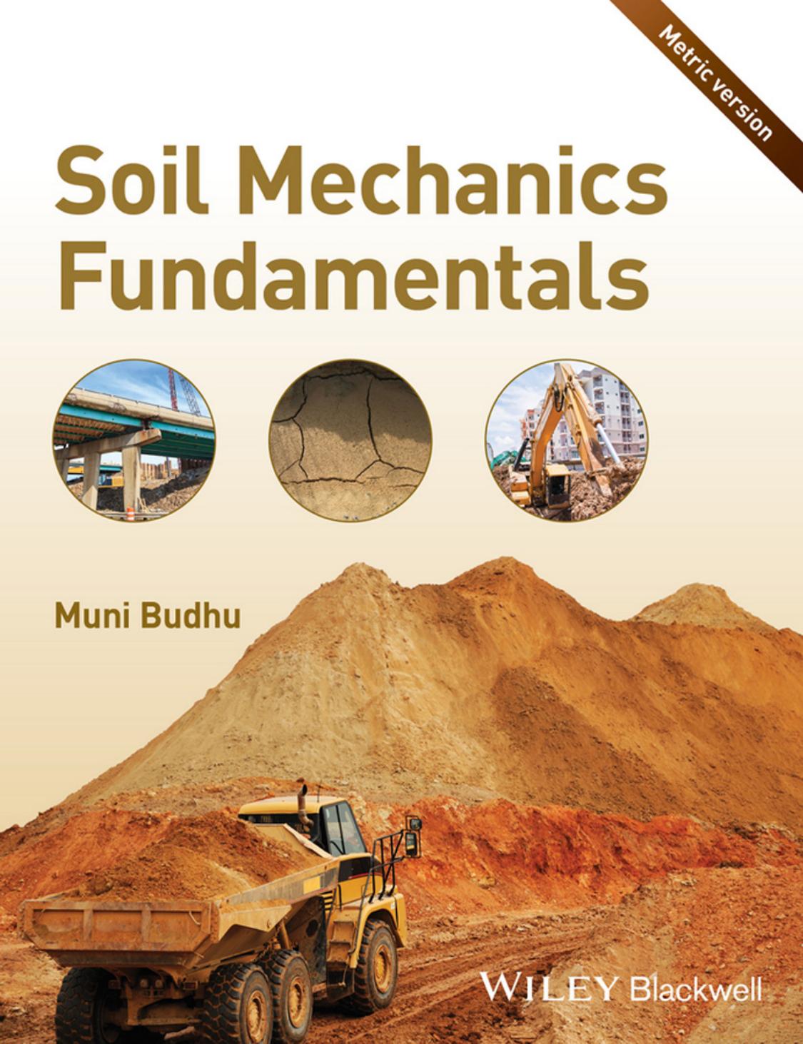 Soil Mechanics Fundamentals - Metric Version by Muni Budhu