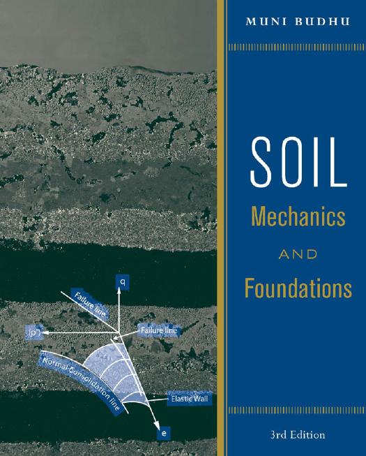 Soil Mechanics and Foundations, 3rd Edition by Muni Budhu