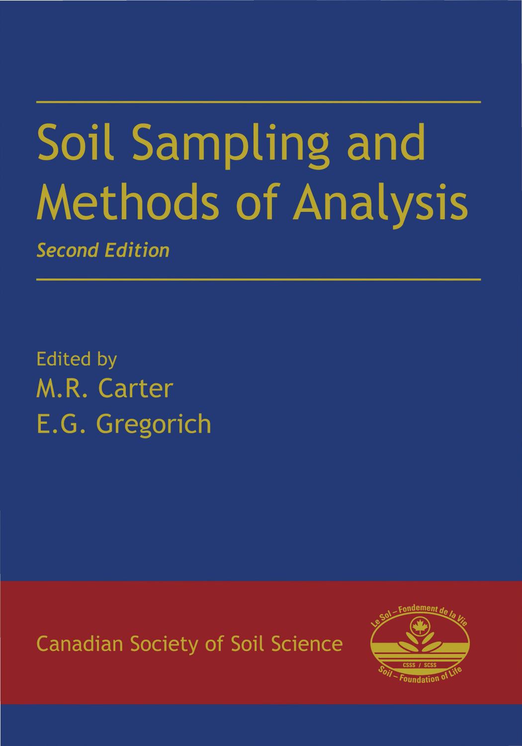 Soil Sampling and Methods of Analysis by M.R. Carter; E.G. Gregorich