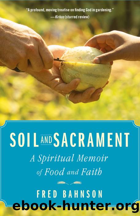 Soil and Sacrament by Fred Bahnson