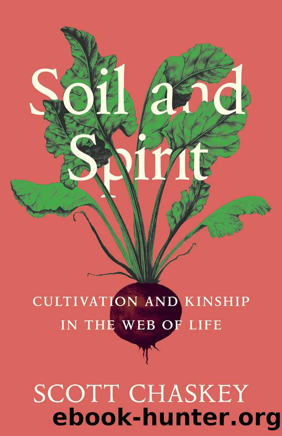 Soil and Spirit by Scott Chaskey