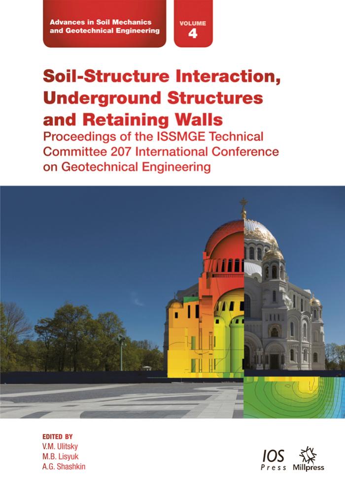 Soil-Structure Interaction, Underground Structures and Retaining Walls: Proceedings of the ISSMGE Technical Committee 207 International Conference on ... Soil Mechanics and Geotechnical Engineering) by V.M Ulitsky M.B Lisyuk A.G Shashkin