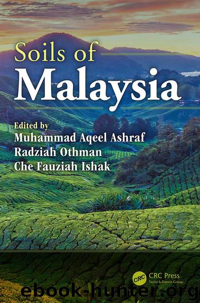 Soils of Malaysia by Ashraf Muhammad Aqeel Othman Radziah Fauziah Ishak