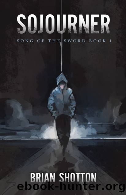 Sojourner (Song of the Sword Book 1) by Brian Shotton