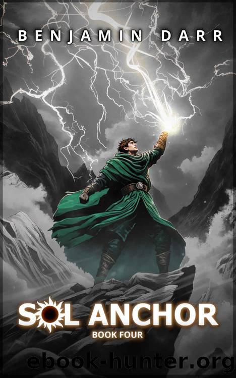 Sol Anchor 4: A LitRPG Adventure by Benjamin Darr