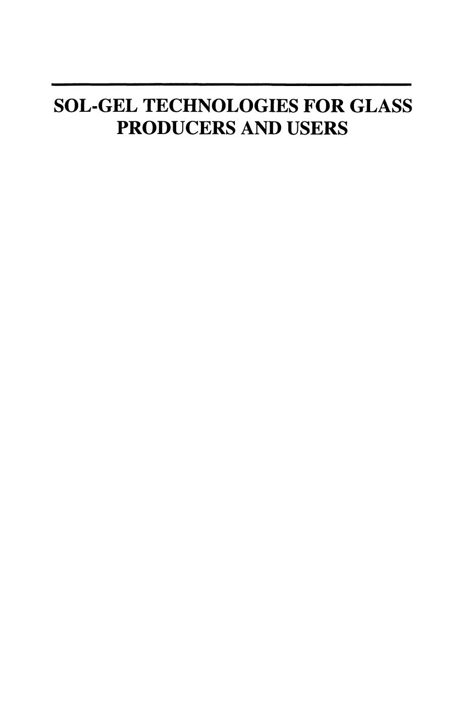 Sol-Gel Technologies for Glass Producers and Users by J. Livage (auth.) Michel A. Aegerter Martin Mennig (eds.)