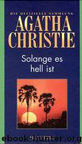 Solange es hell ist by Christie Agatha