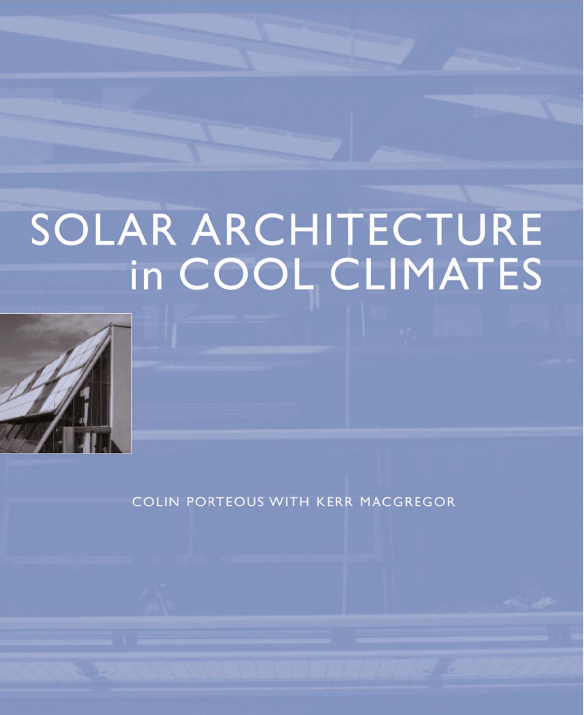 Solar Architecture in Cool Climates by Colin Porteous Kerr MacGregor