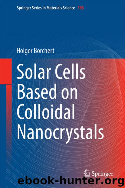 Solar Cells Based on Colloidal Nanocrystals by Holger Borchert