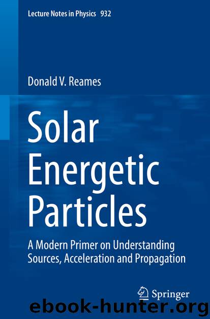 Solar Energetic Particles by Donald V. Reames