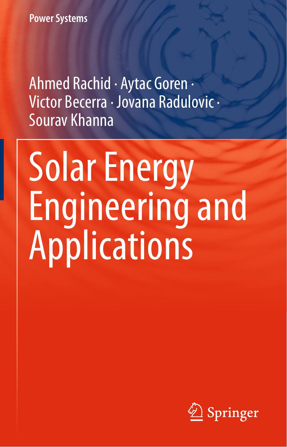 Solar Energy Engineering and Applications by Ahmed Rachid Aytac Goren Victor Becerra Jovana Radulovic Sourav Khanna