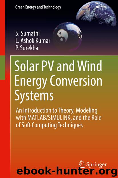 Solar PV and Wind Energy Conversion Systems by S. Sumathi L. Ashok Kumar & P. Surekha