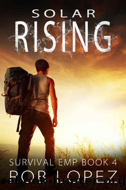 Solar Rising (Survival EMP Book 4) by Rob Lopez
