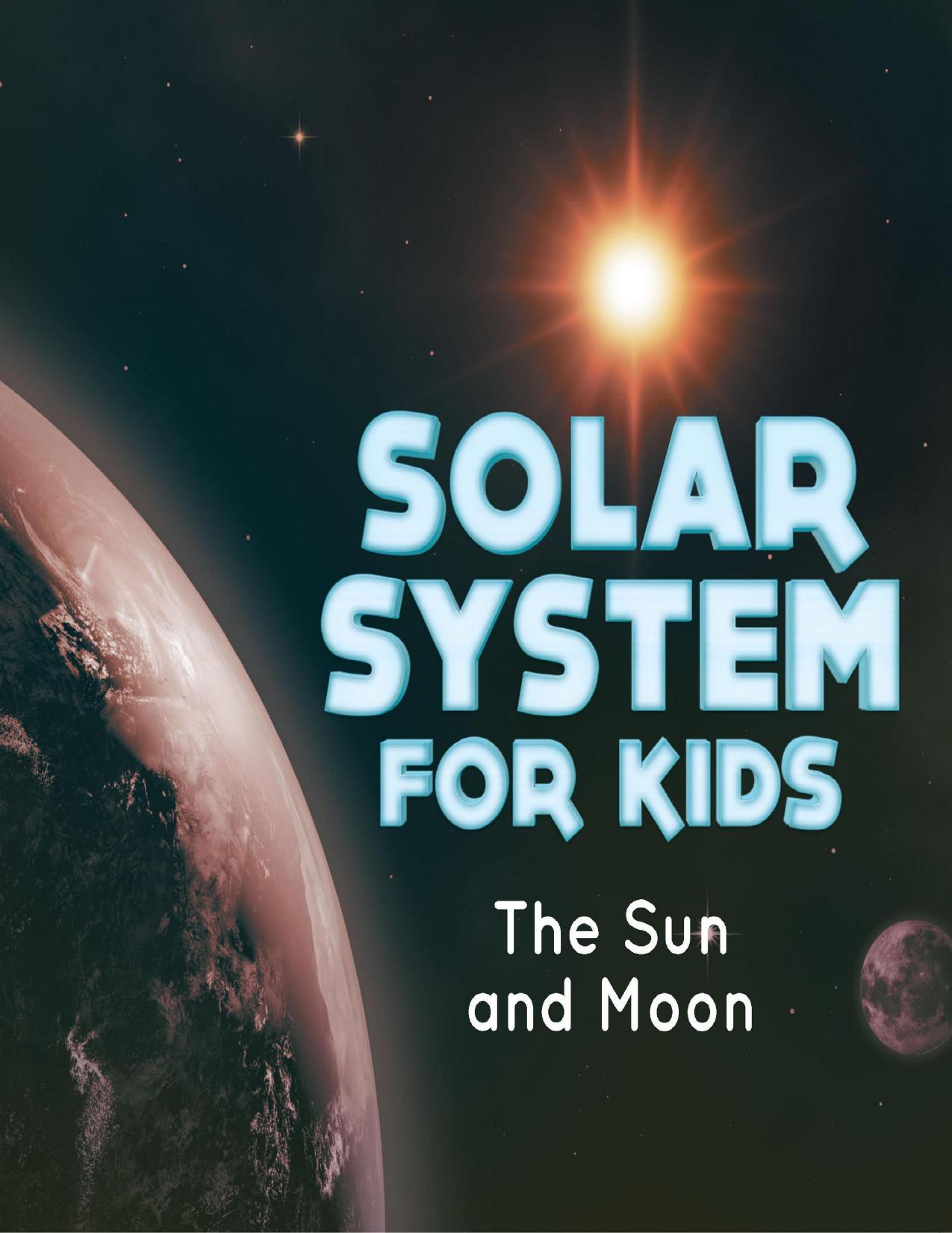 Solar System for Kids : The Sun and Moon (Children's Astronomy & Space Books) by Baby Professor
