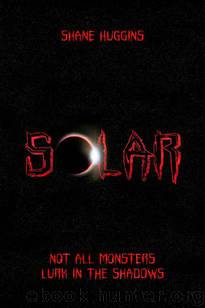 Solar: A Post-Apocalyptic Survival Thriller by Huggins Shane