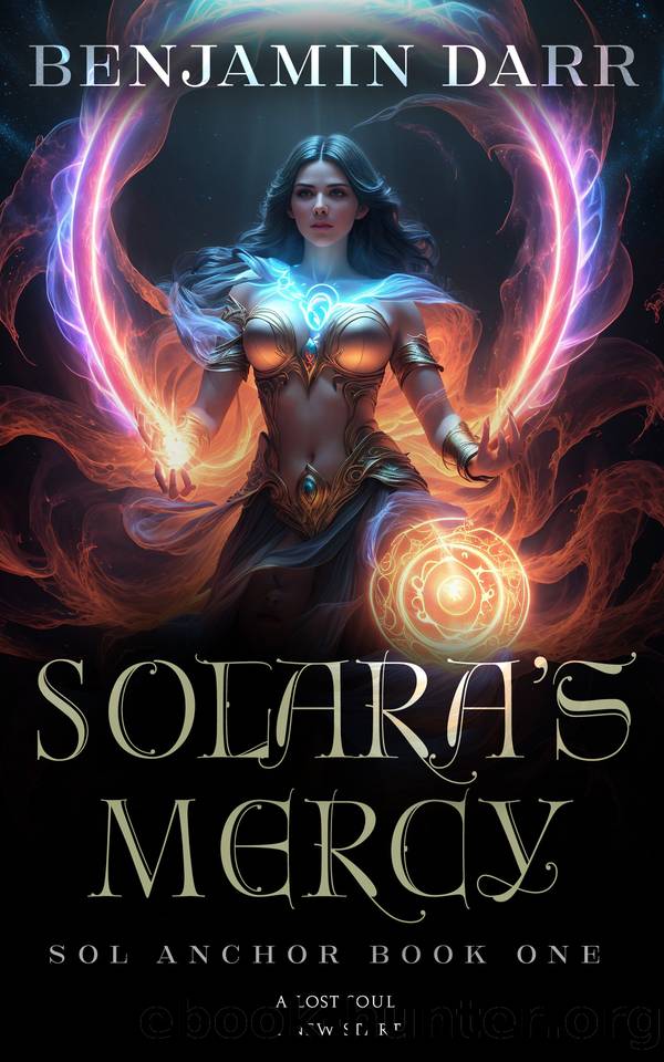 Solara's Mercy: A Dark LitRPG Adventure Novel (Sol Anchor Book 1) by Benjamin Darr