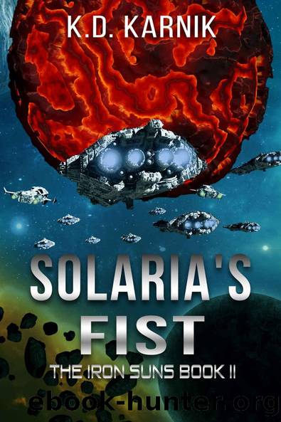 Solaria's Fist (The Iron Suns Book 2) by K.D. Karnik