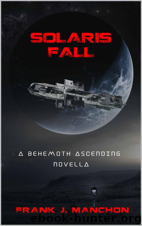 Solaris Fall: A Behemoth Ascending Novella by Frank J. Manchon
