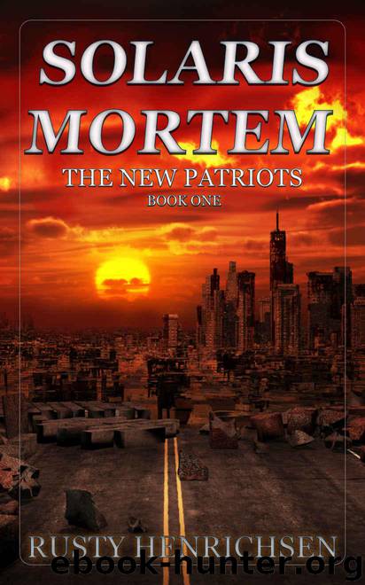 Solaris Mortem: The New Patriots by Henrichsen Rusty