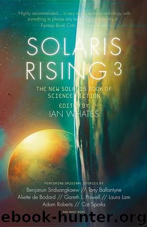 Solaris Rising 3 - The New Solaris Book of Science Fiction by Ian Whates