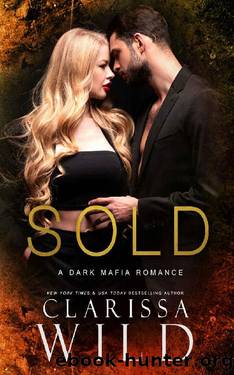 Sold (A Dark Mafia Romance) by Clarissa Wild