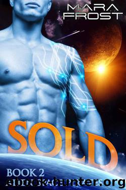 Sold (Alien Space Pirates 2) (SciFi Romance) by Mara Frost